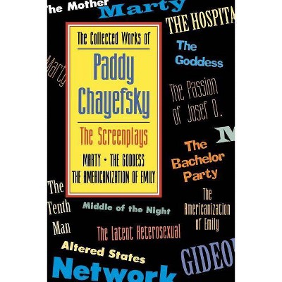 The Collected Works of Paddy Chayefsky - (Applause Books) (Paperback)