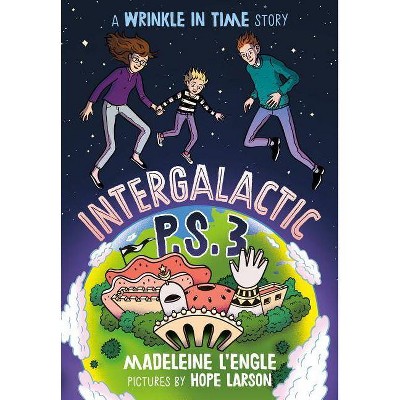 Intergalactic P.S. 3 - (Wrinkle in Time Quintet) by  Madeleine L'Engle (Paperback)