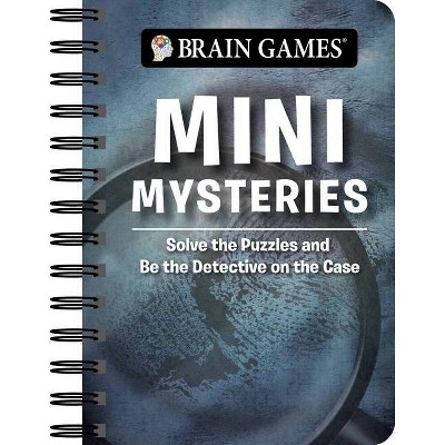 Brain Games Mini Mysteries - by  Publications International Ltd & Brain Games (Spiral Bound)