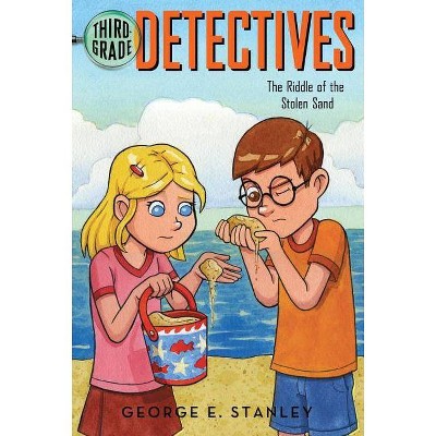 The Riddle of the Stolen Sand, 5 - (Third Grade Detectives) by  George E Stanley (Paperback)