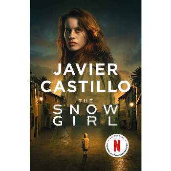The Snow Girl (TV Tie-In Edition) - by  Javier Castillo (Paperback)