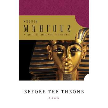 Before the Throne - by  Naguib Mahfouz (Paperback)