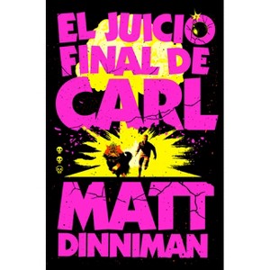 El Juicio Final de Carl / Carl's Doomsday Scenario - by  Matt Dinniman (Paperback) - 1 of 1
