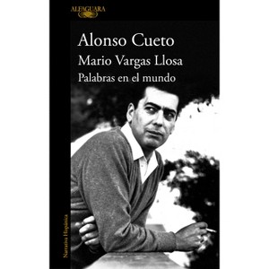 Palabras En El Mundo / Words in the World - by  Alonso Cueto (Paperback) - 1 of 1