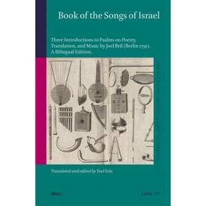 Book of the Songs of Israel - (Studies in Jewish History and Culture) by  Yael Sela Teichler (Hardcover) - 1 of 1