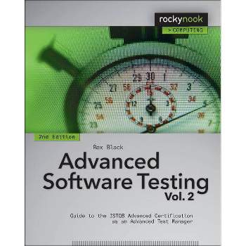 Advanced Software Testing - Vol. 2, 2nd Edition - by  Rex Black (Paperback)