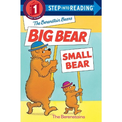 The Berenstain Bears' Big Bear, Small Bear - (Step Into Reading) by  Stan Berenstain & Jan Berenstain (Paperback)