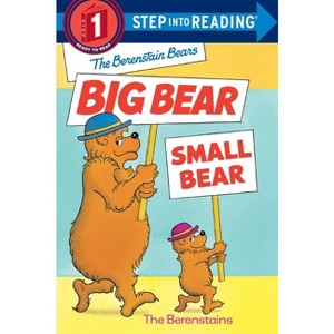 The Berenstain Bears' Big Bear, Small Bear - (Step Into Reading) by  Stan Berenstain & Jan Berenstain (Paperback) - 1 of 1