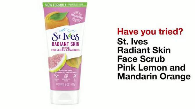 St. Ives Even and Bright Pink Lemon and Mandarin Orange Scrub - 6oz, 2 of 9, play video