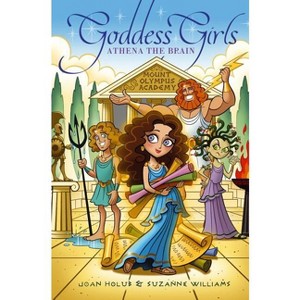 Athena the Brain - (Goddess Girls) by Joan Holub & Suzanne Williams - 1 of 1