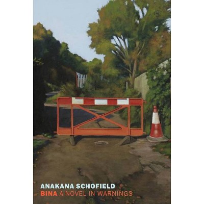 Bina - by  Anakana Schofield (Paperback)