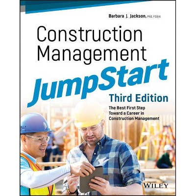 Construction Management Jumpstart - 3rd Edition by  Barbara J Jackson (Paperback)