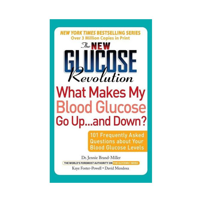 The New Glucose Revolution What Makes My Blood Glucose Go Up . . . and Down? - by  Jennie Brand-Miller & David Mendosa & Kaye Foster-Powell, 1 of 2