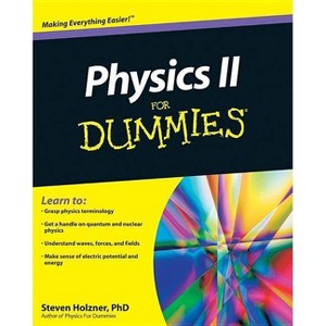 Physics II for Dummies - (For Dummies) by  Steven Holzner (Paperback) - 1 of 1