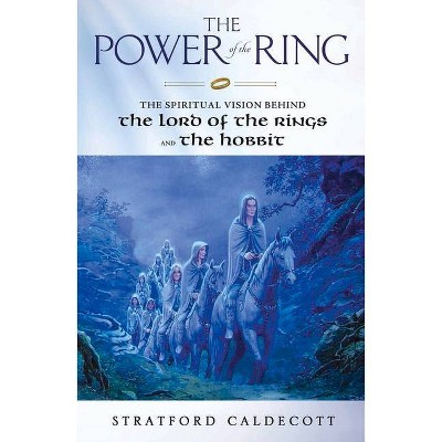 The Power of the Ring - 2nd Edition by  Stratford Caldecott (Paperback)