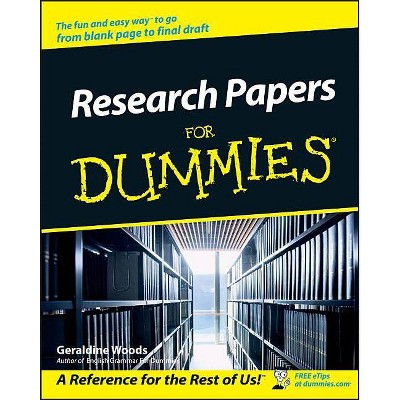  Research Papers for Dummies - (For Dummies) by  Geraldine Woods (Paperback) 