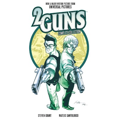 2 Guns Complete Collection - by  Steven Grant (Paperback)