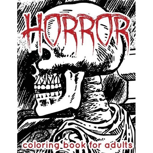 Download Horror Coloring Book For Adults By Shirley L Maguire Paperback Target