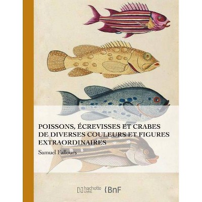 Poissons Écrevisses Et Crabes - (Beaux Livres / Sciences) by  Louis Renard (Paperback)