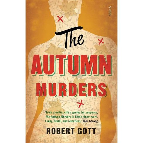 The Autumn Murders by Robert Gott