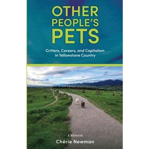 Other People's Pets - by  Chérie Newman (Paperback) - 1 of 1
