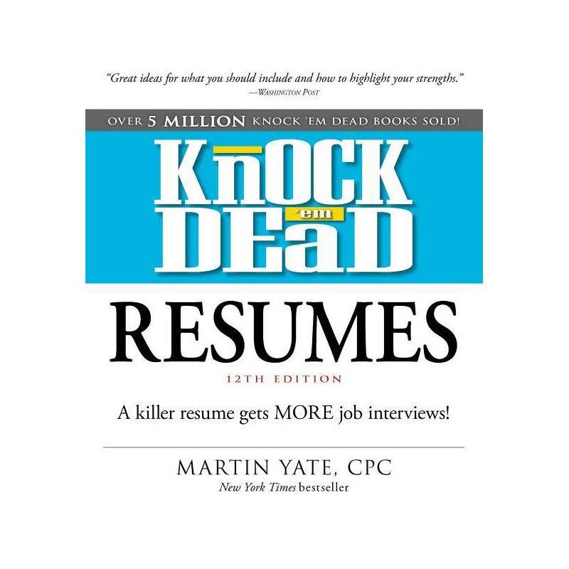 Knock 'em Dead Resumes - (Knock 'em Dead Career Book) 12th Edition by  Martin Yate (Paperback), 1 of 2