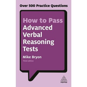 How to Pass Advanced Verbal Reasoning Tests - 3rd Edition by  Mike Bryon (Paperback) - 1 of 1