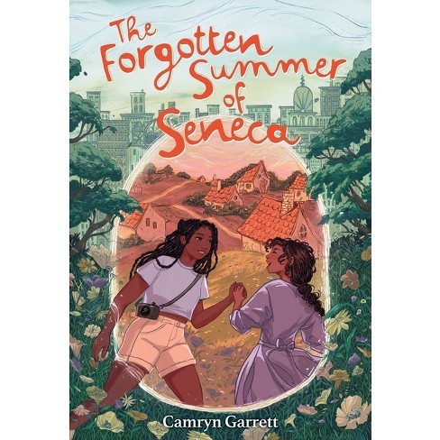 The Forgotten Summer of Seneca - by  Camryn Garrett (Hardcover) - image 1 of 1