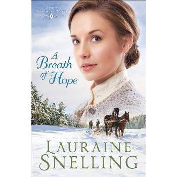A Breath of Hope - (Under Northern Skies) by  Lauraine Snelling (Paperback)