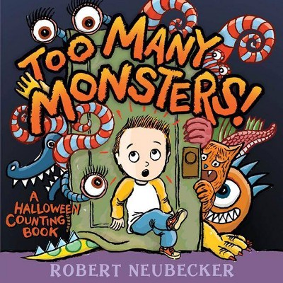 Too Many Monsters! - by  Robert Neubecker (Board Book)