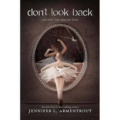 Don't Look Back - by  Jennifer L Armentrout (Paperback)