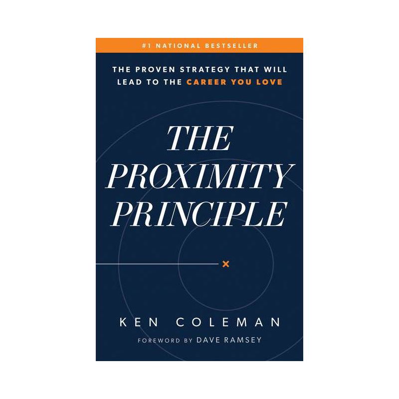 The Proximity Principle - by  Ken Coleman (Hardcover), 1 of 2