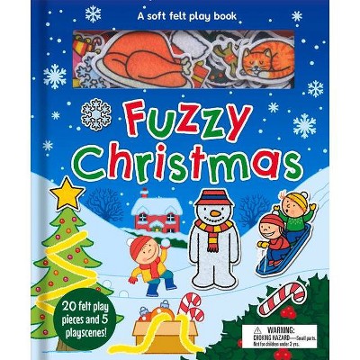 Fuzzy Christmas - (Soft Felt Play Books) by  Kate Thomson (Hardcover)