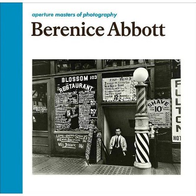 Berenice Abbott: Aperture Masters of Photography - (Hardcover)