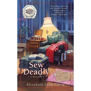 Sew Deadly - (Southern Sewing) by  Elizabeth Lynn Casey (Paperback) - 1 of 1