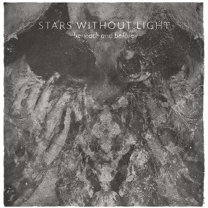 Stars Without Light - Beneath And Before (CD) - 1 of 1