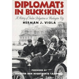 Diplomats in Buckskins - by  Herman J Viola (Paperback) - 1 of 1