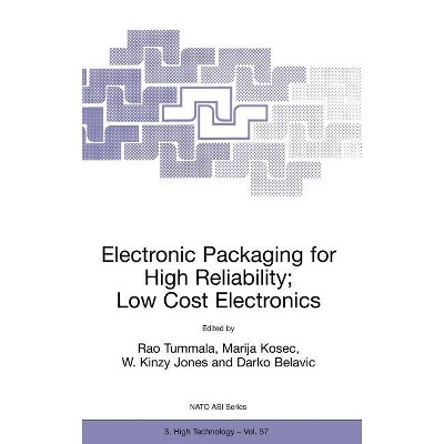 Electronic Packaging for High Reliability, Low Cost Electronics - (NATO Science Partnership Subseries: 3) (Hardcover)