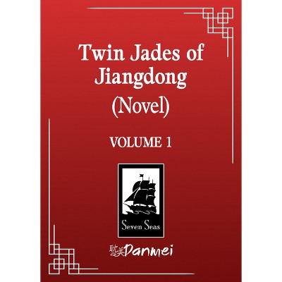 Twin Jades of Jiangdong (Novel) Vol. 1 - by  Fei Tian Ye Xiang (Paperback)