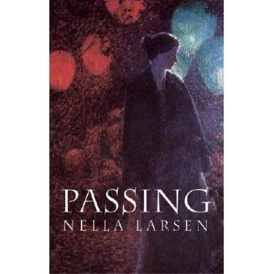 Passing - (Dover Books on Literature & Drama) by  Nella Larsen (Paperback)