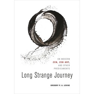 Long Strange Journey - by  Gregory P a Levine (Hardcover) - 1 of 1