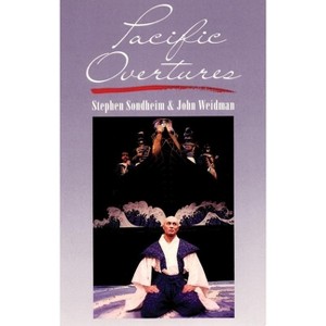 Pacific Overtures - by  Stephen Sondheim & John Weidman (Paperback) - 1 of 1