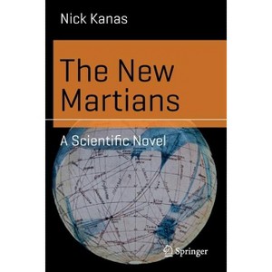 The New Martians - (Science and Fiction) by  Nick Kanas (Paperback) - 1 of 1