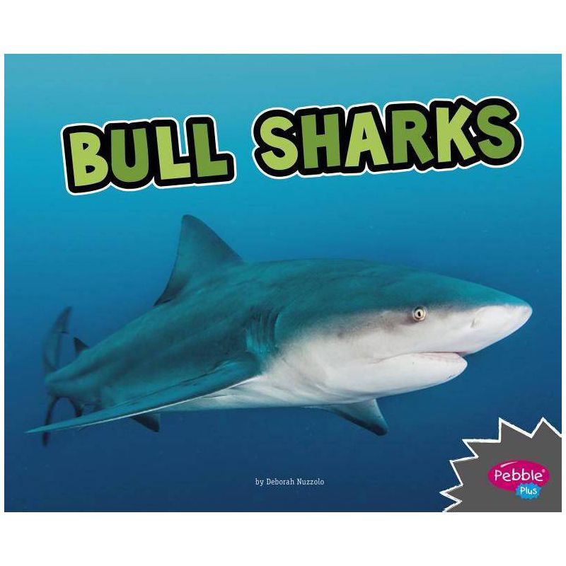 Bull Sharks - (All about Sharks) by  Deborah Nuzzolo (Paperback), 1 of 2
