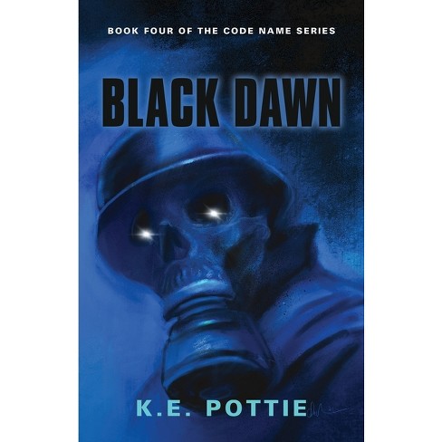 Black Dawn - by K E Pottie (Paperback)