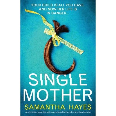 Single Mother - by  Samantha Hayes (Paperback)