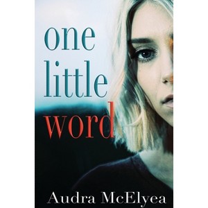One Little Word - by  Audra McElyea (Paperback) - 1 of 1