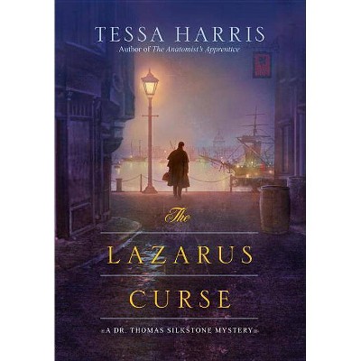 The Lazarus Curse - (Dr. Thomas Silkstone Mysteries) by  Tessa Harris (Paperback)