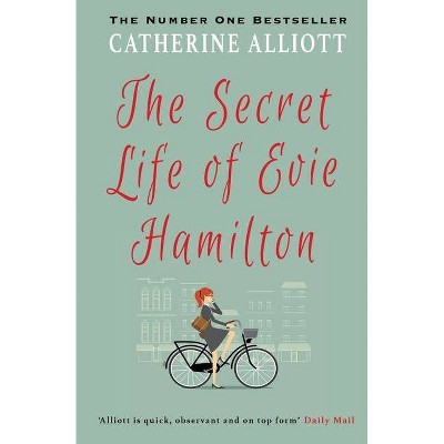 The Secret Life of Evie Hamilton - by  Catherine Alliott (Paperback)