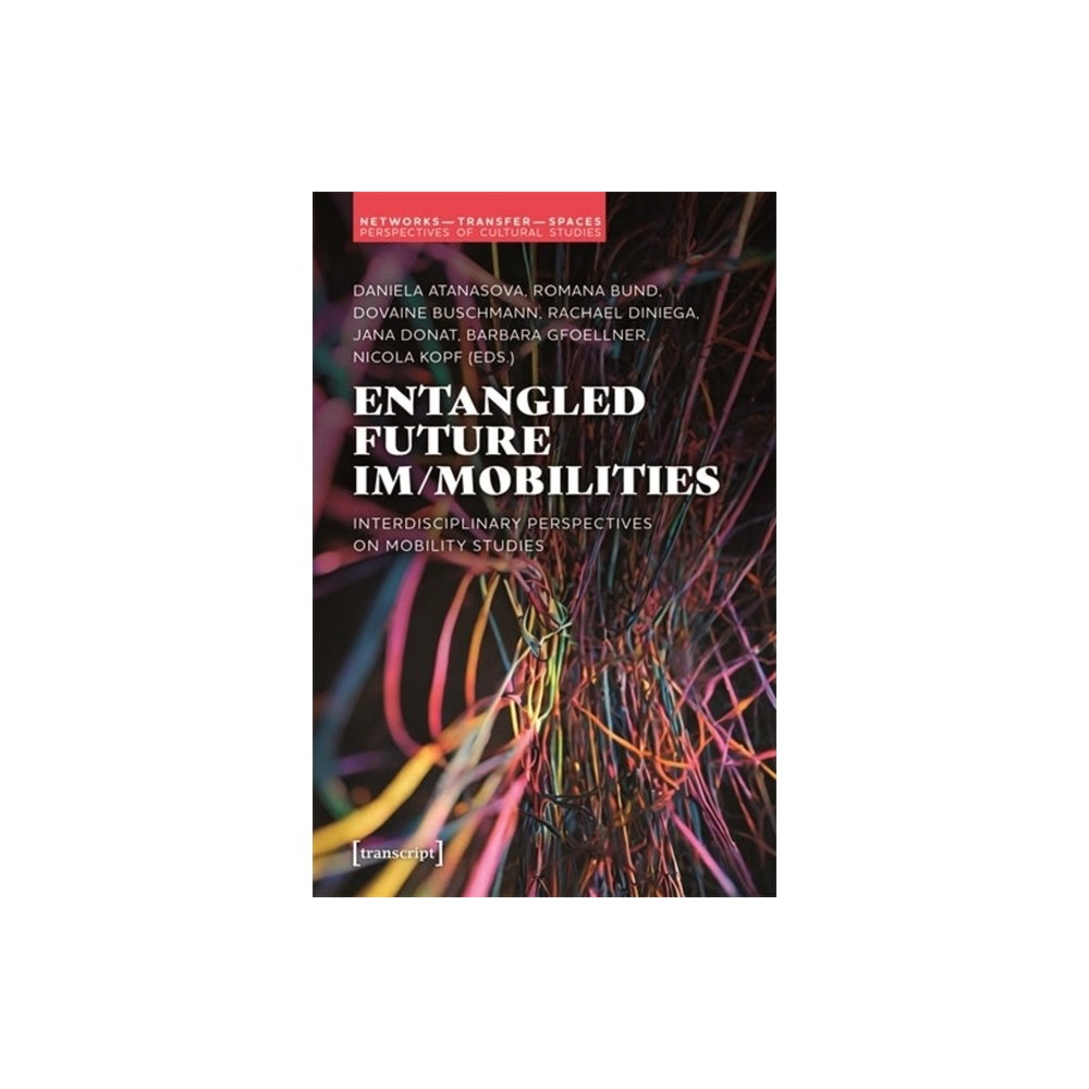 Entangled Future Im/Mobilities - (Paperback)